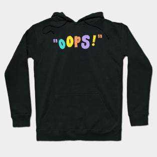 oops! Hoodie